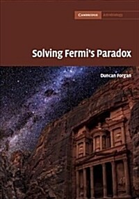 Solving Fermis Paradox (Hardcover)