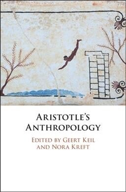 Aristotles Anthropology (Hardcover)