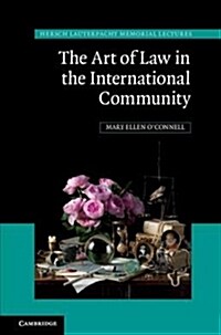 The Art of Law in the International Community (Hardcover)