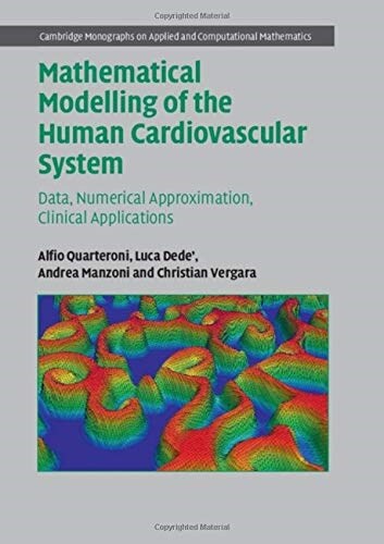 Mathematical Modelling of the Human Cardiovascular System : Data, Numerical Approximation, Clinical Applications (Hardcover)
