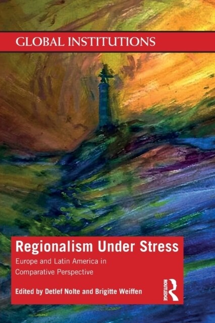 Regionalism Under Stress : Europe and Latin America in Comparative Perspective (Paperback)
