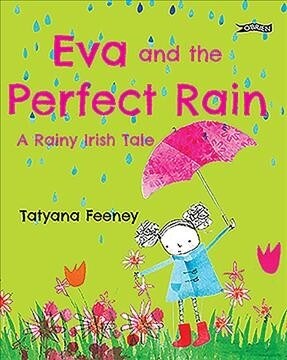 Eva and the Perfect Rain: A Rainy Irish Tale (Hardcover)
