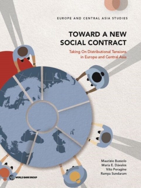 Toward a New Social Contract: Taking on Distributional Tensions in Europe and Central Asia (Paperback)