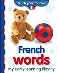My Early Learning Library: French Words (Board Book)