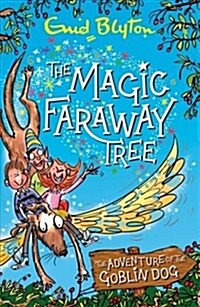The Magic Faraway Tree: Adventure of the Goblin Dog (Paperback)