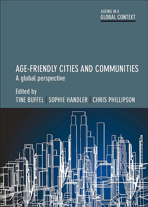 Age-friendly cities and communities : A global perspective (Paperback)