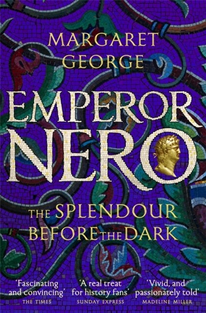 Emperor Nero: The Splendour Before The Dark (Paperback)
