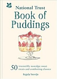 The National Trust Book of Puddings : 50 irresistibly nostalgic sweet treats and comforting classics (Hardcover)