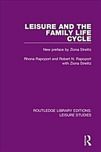 LEISURE AND THE FAMILY LIFE CYCLE (Hardcover)