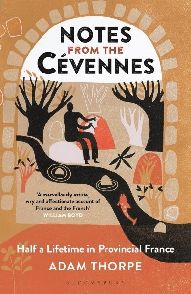 Notes from the Cevennes : Half a Lifetime in Provincial France (Paperback)