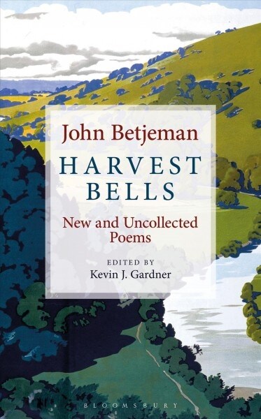 Harvest Bells : New and Uncollected Poems by John Betjeman (Hardcover)