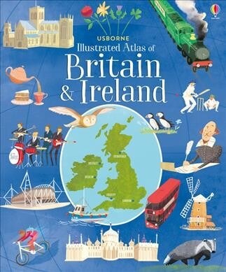 Usborne Illustrated Atlas of Britain and Ireland (Hardcover)