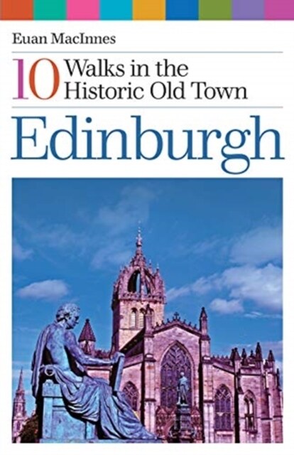 Edinburgh : 10 Walks in the Historic Old Town (Paperback)