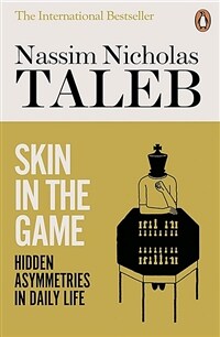 Skin in the Game : Hidden Asymmetries in Daily Life (Paperback) - 『스킨 인 더 게임』원서