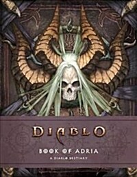 Diablo Bestiary - The Book of Adria (Hardcover)