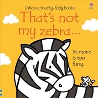 That's not my zebra... (Board Book)