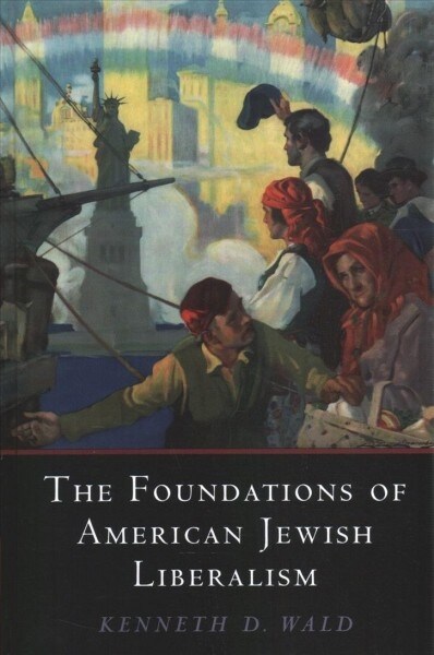 The Foundations of American Jewish Liberalism (Hardcover)