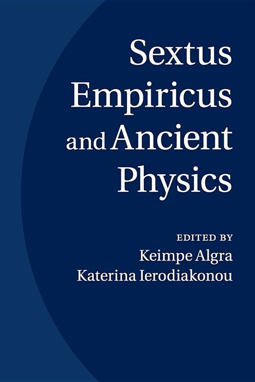 Sextus Empiricus and Ancient Physics (Paperback)