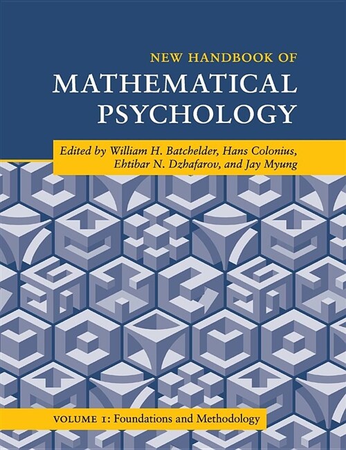New Handbook of Mathematical Psychology: Volume 1, Foundations and Methodology (Paperback)