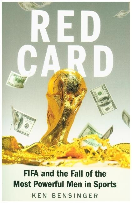 Red Card : FIFA and the Fall of the Most Powerful Men in Sports (Paperback)