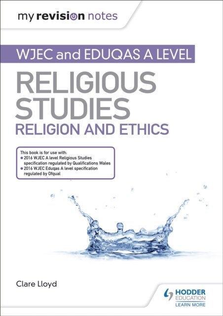 My Revision Notes: WJEC and Eduqas A level Religious Studies Religion and Ethics (Paperback)