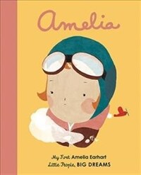 Amelia Earhart : My First Amelia Earhart (Board Book, New ed)