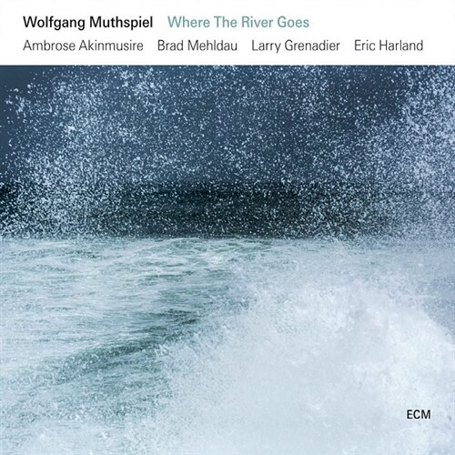 [수입] Wolfgang Muthspiel - Where The River Goes