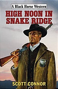 High Noon in Snake Ridge (Hardcover)