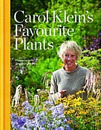 Carol Kleins Favourite Plants (Hardcover)