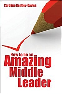 [중고] How to be an Amazing Middle Leader (Paperback)