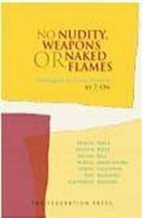 No Nudity, Weapons or Naked Flames: Monologues for Drama Students (Paperback)