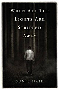 When All the Lights are Stripped Away (Paperback)