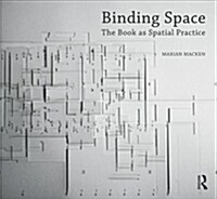 Binding Space: The Book as Spatial Practice (DG)