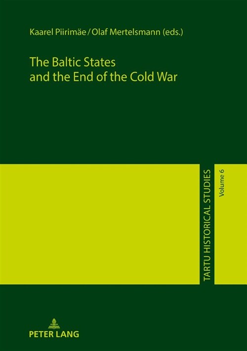 The Baltic States and the End of the Cold War (Hardcover)