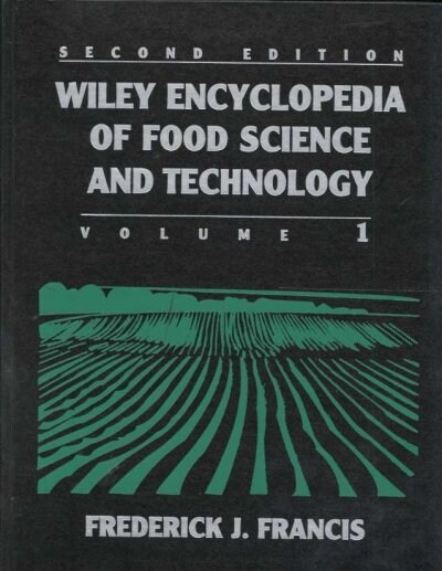 Wiley Encyclopedia of Food Science and Technology, Volume 1 (Hardcover, 2, Volume 1)