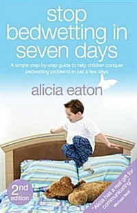 Stop Bedwetting in Seven Days : Second Edition (Paperback, 2nd ed.)