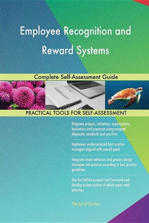 Employee Recognition and Reward Systems Complete Self-Assessment Guide (Paperback)