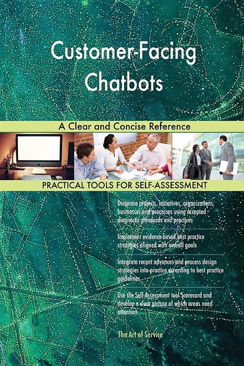 Customer-Facing Chatbots a Clear and Concise Reference (Paperback)