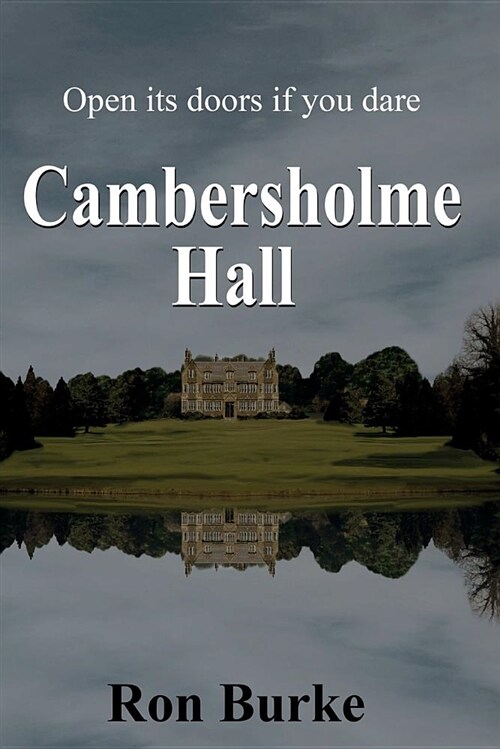 Cambersholme Hall: Open Its Doors If You Dare (Paperback)