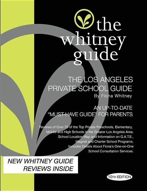 The Whitney Guide: The Los Angeles Private School Guide 10th Edition (Paperback, 10)