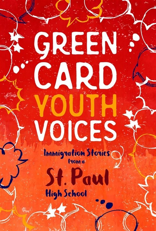 Immigration Stories from a St. Paul High School: Green Card Youth Voices (Paperback)