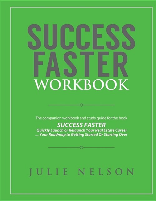 Success Faster Workbook: The Companion Workbook & Study Guide to the Book Success Faster (Paperback)