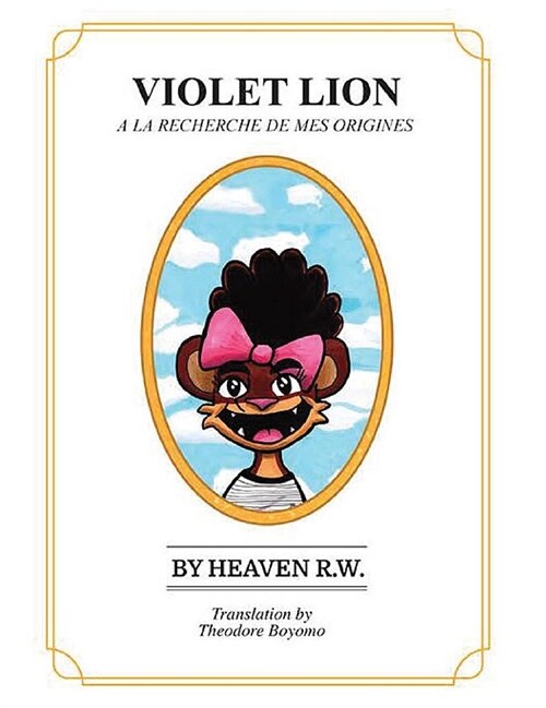 Violet Lion: a la Recherche de Mes Origines: Violet Lion: Searching for My Origins (Hardcover)