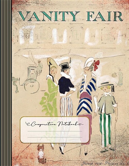 Vanity Fair Composition Notebook: Journal (Large) - Ruled Lined Paper Writing and Journaling Book - Vintage Fashion (Paperback)