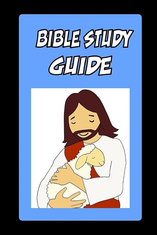 Bible Study Guide: Know Your Bible Inside and Out. 6 X 9, Bible Journal Writing, Prayer List, Prayer Application (Paperback)
