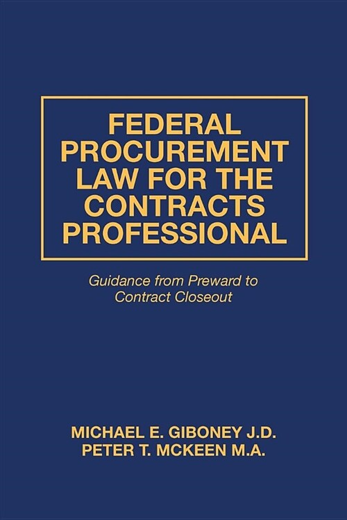 Federal Procurement Law for the Contracts Professional (Paperback)