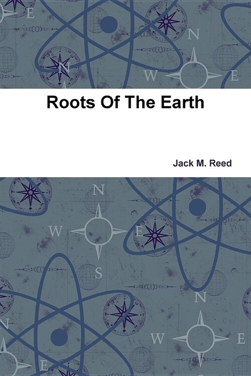 Roots of the Earth (Paperback)