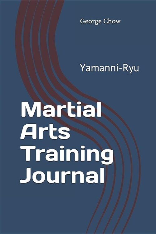 Martial Arts Training Journal: Yamanni-Ryu (Paperback)