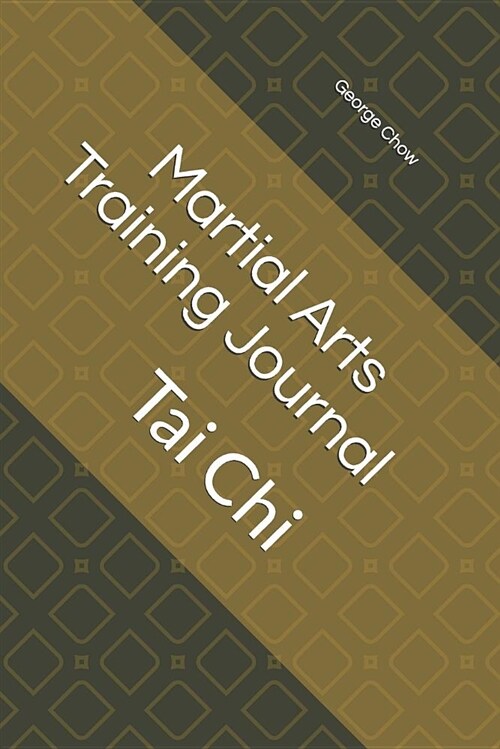 Martial Arts Training Journal: Tai Chi (Paperback)