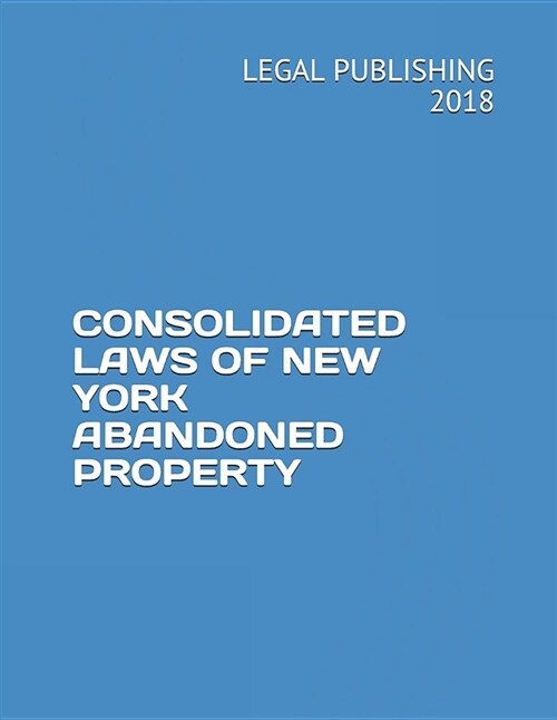 Consolidated Laws of New York Abandoned Property (Paperback)